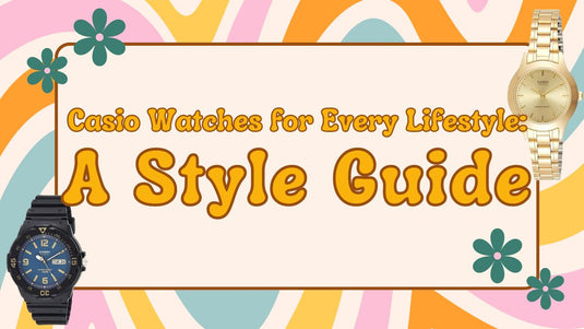 Casio Watches for Every Lifestyle: A Style Guide